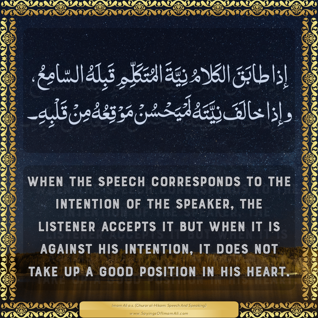 When the speech corresponds to the intention of the speaker, the listener...
